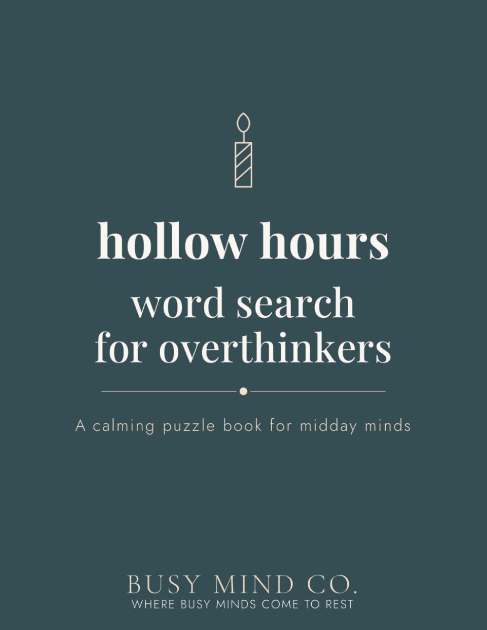 Hollow Hours Word Search for Overthinkers: A Calming Word Search Book for Midday Flatness, Afternoon Slumps, and Anyone Who Needs a Quieter Moment (The Hours Series)