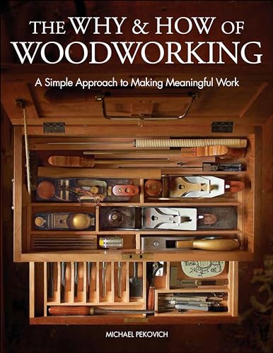 Comparison: Best Wood For Cabinetry 3 The Why & How of Woodworking: A Simple Approach to Making Meaningful Work