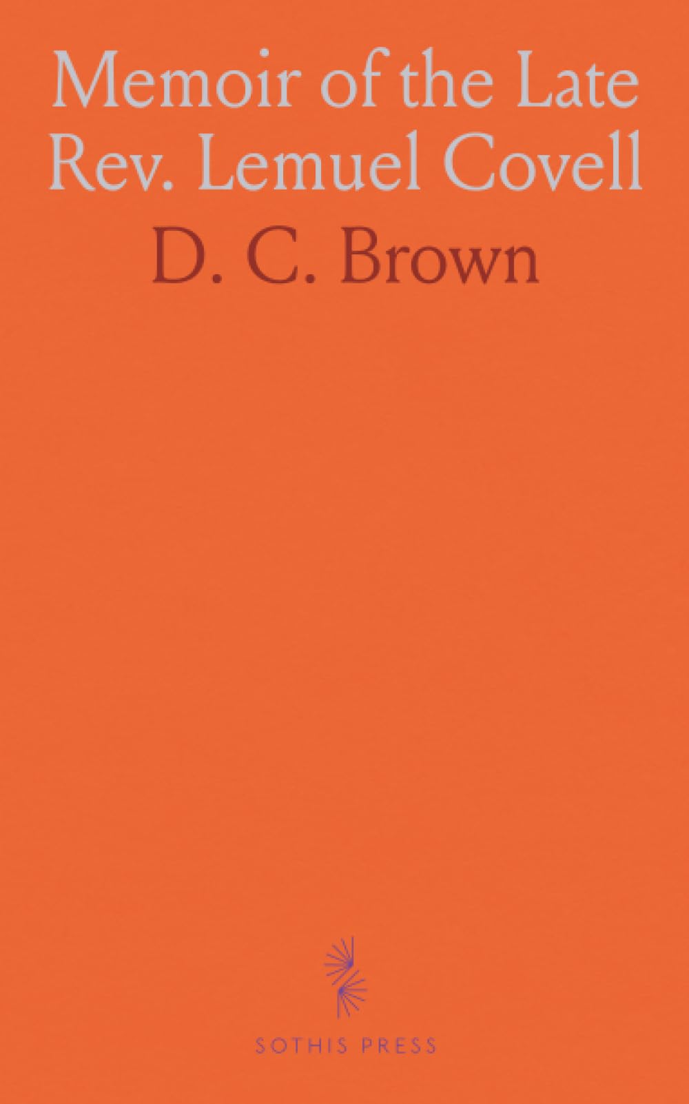 Memoir of the Late Rev. Lemuel Covell