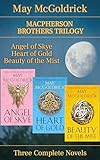Macpherson Trilogy Box Set: (Three Complete Novels: Angel of Skye, Heart of Gold, Beauty of the Mist)