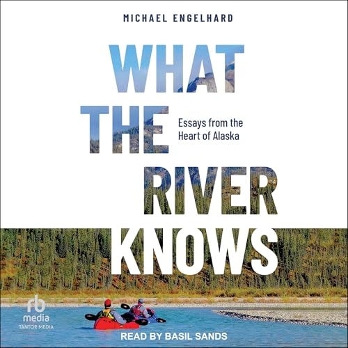 What the River Knows -- Michael Engelhard