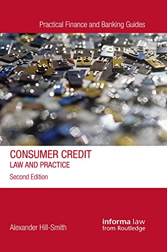 Consumer Credit: Law and Practice (Practical Finance and Banking Guides)