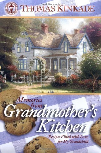 Memories from Grandmother's Kitchen: Recipes Filled With Love for My Grandchild