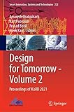  Design for Tomorrow―Volume 2: Proceedings of ICoRD 2021 (Smart Innovation, Systems and Technologies, 222, Band 222)