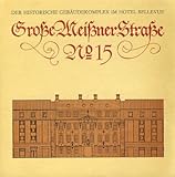 Große Meißner Straße No. 15. Der historische Gebäudekomplex im Hotel Bellevue.