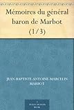 marbotte  Mémoires du général baron de Marbot (1/3)