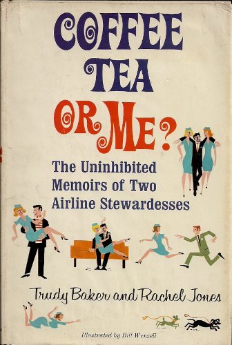 Coffee Tea or Me?: The Uninhibited Memoirs of T... B0007DTN6C Book Cover