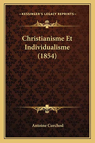 Christianisme Et Individualisme (1854) (French Edition)