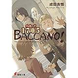 バッカーノ！ 1705　The Ironic Light Orchestra (電撃文庫)