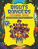Rights Rangers Coloring Book: Exploring Human Right Through Art & Action