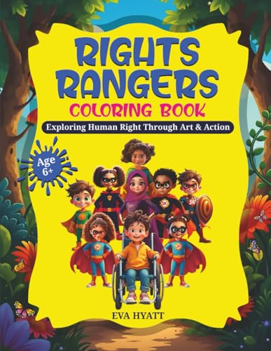 Rights Rangers Coloring Book: Exploring Human Right Through Art & Action
