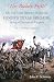 “The Bloody Fifth”—The 5th Texas Infantry Regiment, Hood’s Texas Brigade, Army of Northern Virginia: Volume 2: Gettysburg to Appomattox