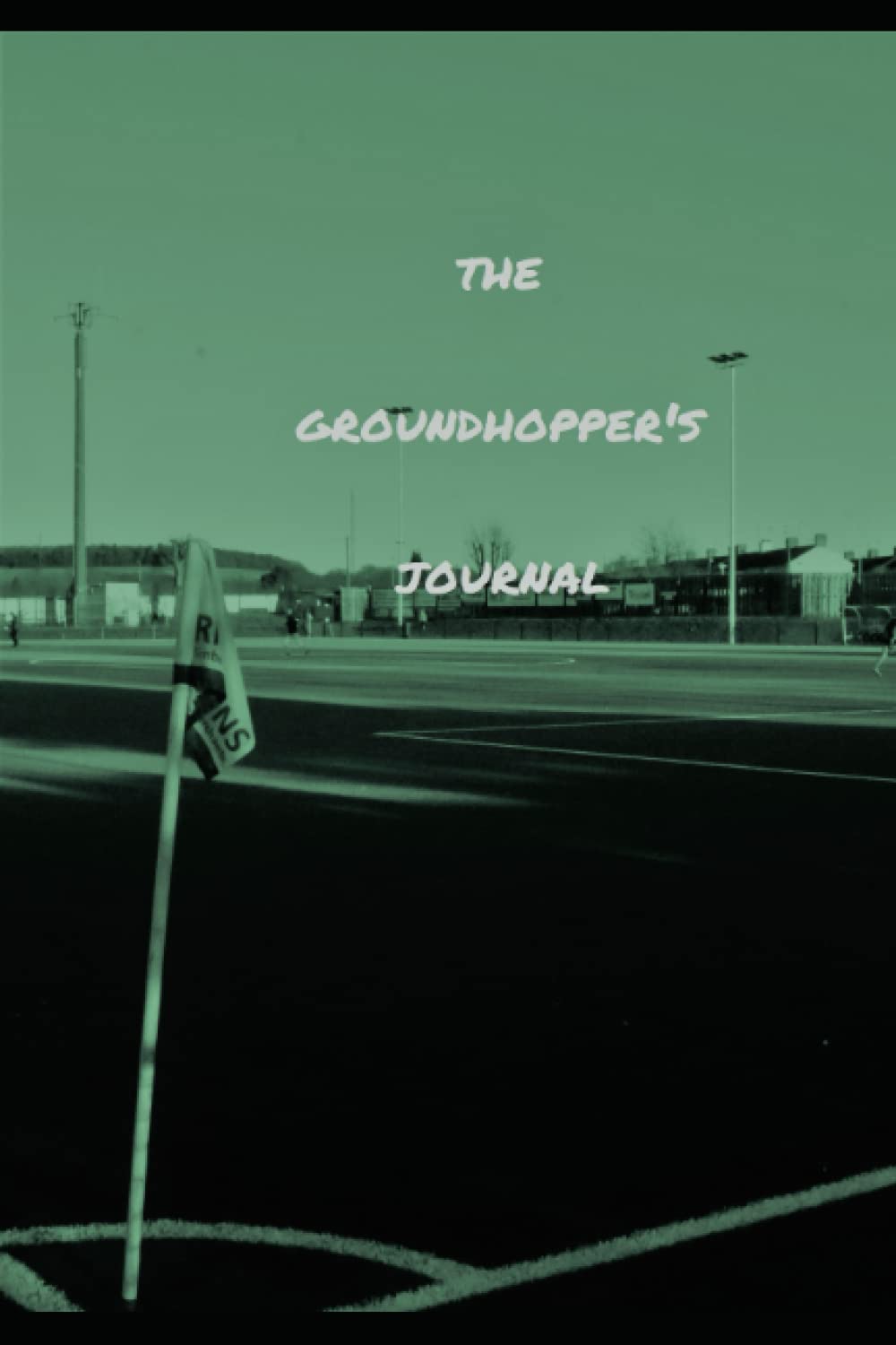 The Groundhopper's Journal
