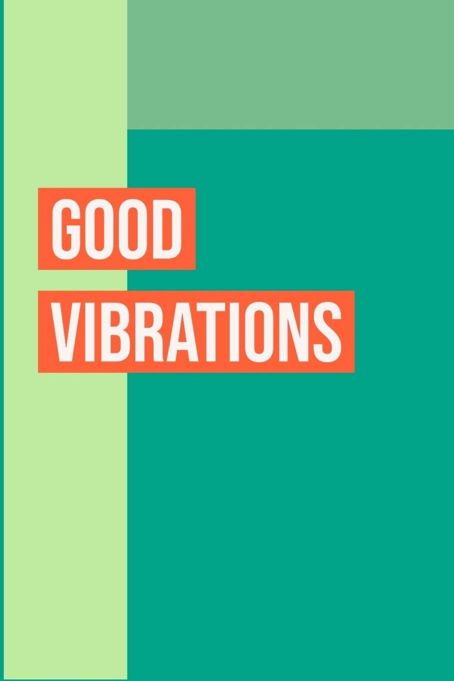 Good Vibrations: Funny Memory Journal Blank Lined Notebook 6*9 104 Pages Gift Ideas for Women Men