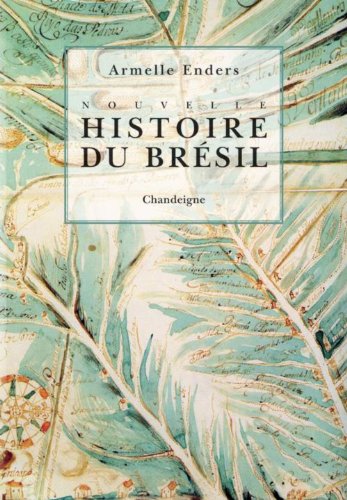 Chandeigne - Nouvelle histoire du Brésil