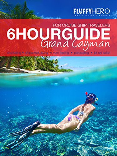 The 6-Hour Guide to Grand Cayman - For Cruise Ship Travelers