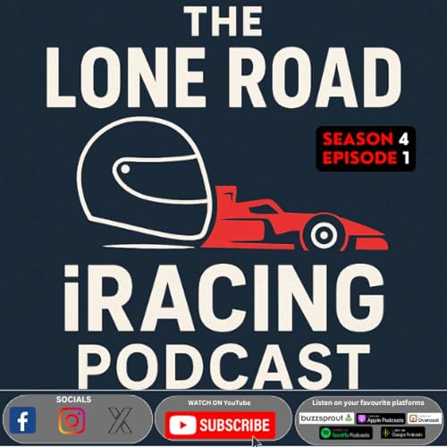 『🎉 Season 4 Begins! The Lone Road iRacing Podcast Birthday Special 🎙️』のカバーアート