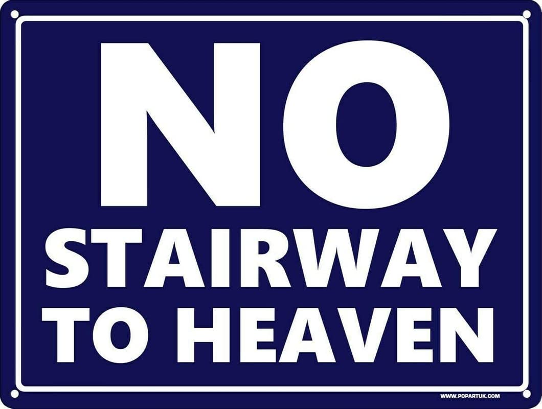 Ensound A5 12"X8" No Stairway To Heaven Wall Decor Tin Sign