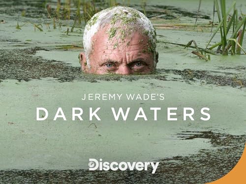 Jeremy Wade: Dark Waters Season 1