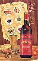 WAYS WITH WINE: A COOK BOOK, A DRINK BOOK B00K1I5394 Book Cover