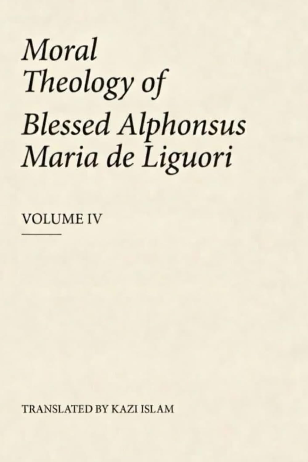 Moral Theology Vol. IV