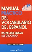 Manual práctico del vocabulario del español (Serie Español Práctico) 8479622024 Book Cover