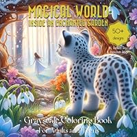 Magical World Inside an Enchanted Garden: With Cute Animals Exploring the Fairyland Through a Flower Canopy - Suitable for Teens and Adults for ... Relief (Magical World Inside A Little Thing) B0D5WC56MR Book Cover