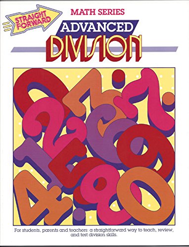 Advanced Division (Straight Forward Math Series)
