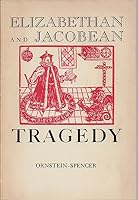Elizabethan and Jacobean Tragedy: An Anthology B000J54CBE Book Cover