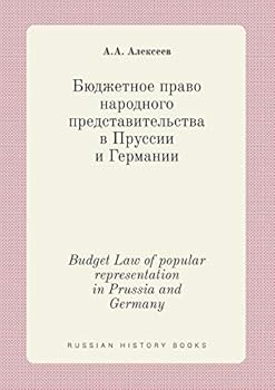 Paperback Budget Law of popular representation in Prussia and Germany [Russian] Book