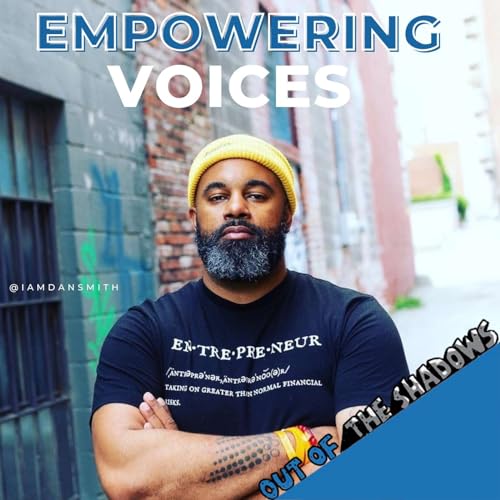Empowering Voices and Igniting Change w/ Dan Smith