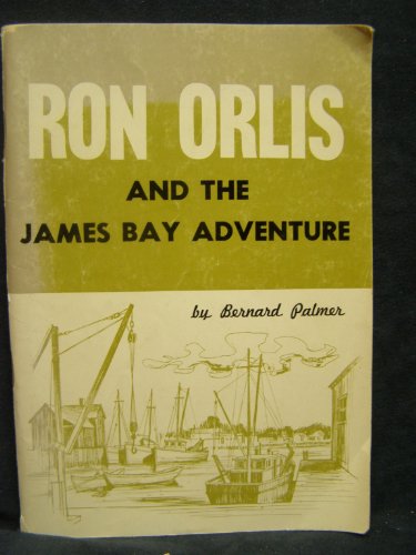 Ron Orlis and the James Bay adventure B0007HA21I Book Cover