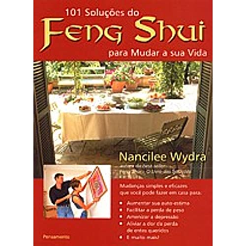 101 Soluções do Feng Shui Para Mudar a Sua Vida