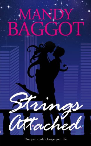 Strings Attached: A totally gripping rock star romance with family secrets and a shocking twist from author Mandy Baggot!