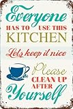 Cuarevw Metal Sign Kitchen Tin Sign Poster Plaques Everyone Has to Use This Kitchen Lets Keep It Nice Clean Up After Yourself Decro for Kitchen Home Kitchen Restaurant 5.5x8inch