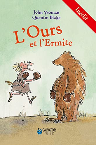 L´ours et l'ermite. Inédit