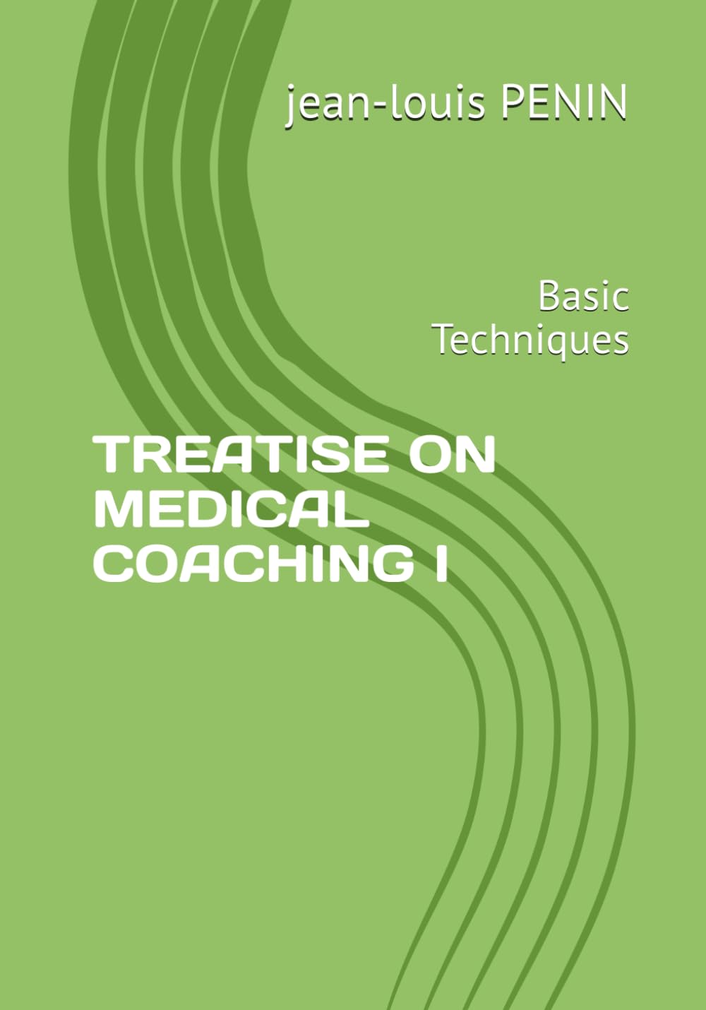 TREATISE ON MEDICAL COACHING I: Basic Techniques