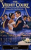 The Velvet Court – Season 5: The Other Life: A Historical Romance of Power, Betrayal, and Unforgiving Truth (The Velvet Court Series: Scandal, Desire & Forbidden Love)