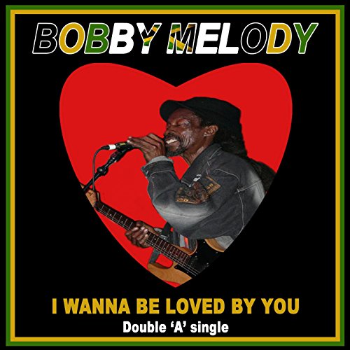I Wanna Be Loved by You de Bobby Melody no Amazon Music Unlimited