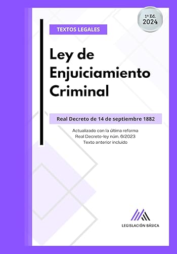 Ley de Enjuiciamiento Criminal: Legislación Básica actualizada. Textos Legales
