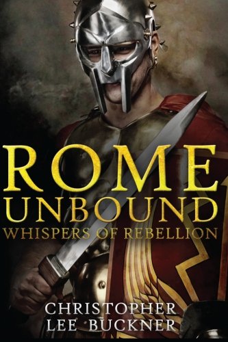 Rome Unbound: Whispers of Rebellion: Volume 1