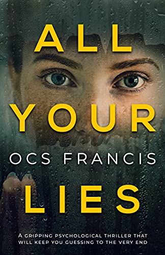 All Your Lies: A gripping psychological thriller that will keep you guessing to the very end