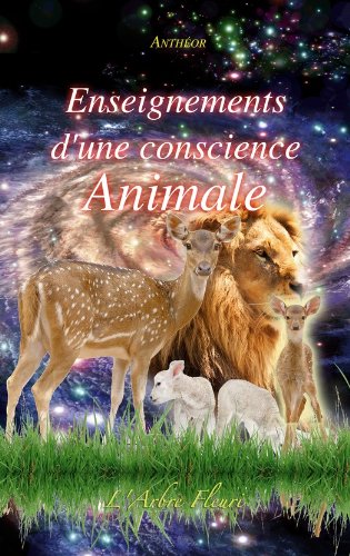Télécharger Enseignements d'une conscience animale PDF