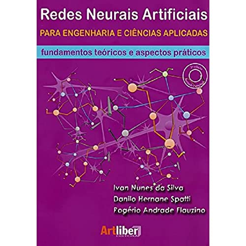 Redes Neurais Artificiais Para Engenharia e Ciências Aplicadas. Fundamentos Teóricos e Aspectos Práticos
