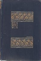 Men Who Win or Making Things Happen B0018YAT58 Book Cover