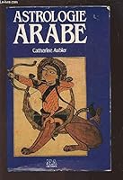 Astrologie arabe 2866763009 Book Cover