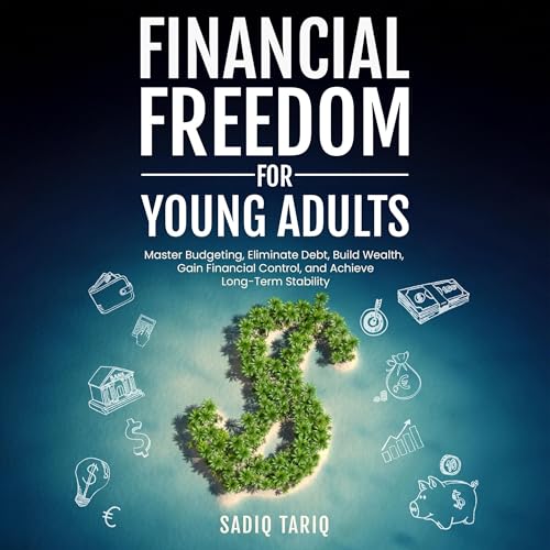 Financial Freedom for Young Adults by Sadiq Tariq episode artwork