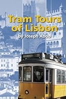 Tram Tours of Lisbon 0990918300 Book Cover