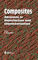 Composites : Advances in Manufacture and Characterisation 1784661678 Book Cover