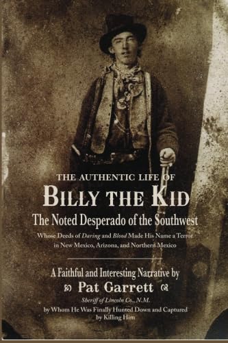 The Authentic Life of Billy the Kid 1434102882 Book Cover